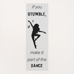 Dance Lovers Music Lovers Inspirational Life Quote Yoga Mat