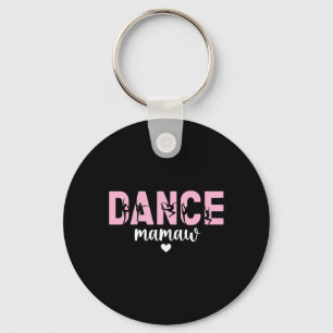 Dance Mamaw Of A Dancer Mamaw Grandma Dancing Mama Keychain