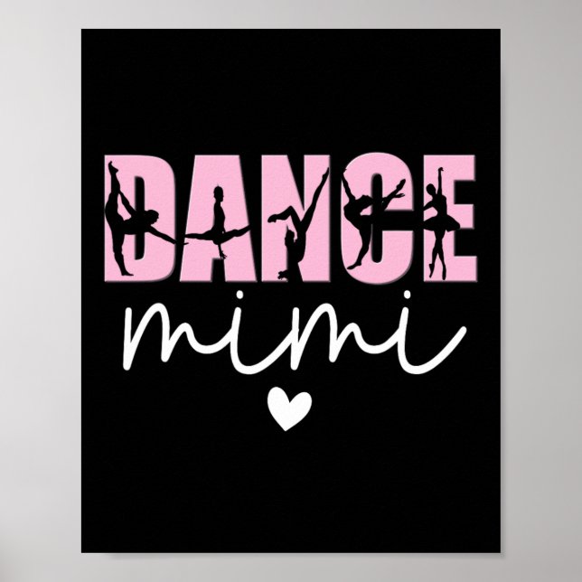 Dance Mimi Grandma Mimi Of A Dancer Dancing Mimi  Poster (Front)