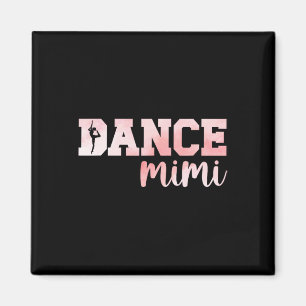 Dance Mimi Of A Dancer Mimi Dancing Mimi Grandma Magnet