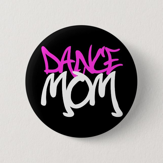 Dance Mom 2 Inch Round Button (Front)