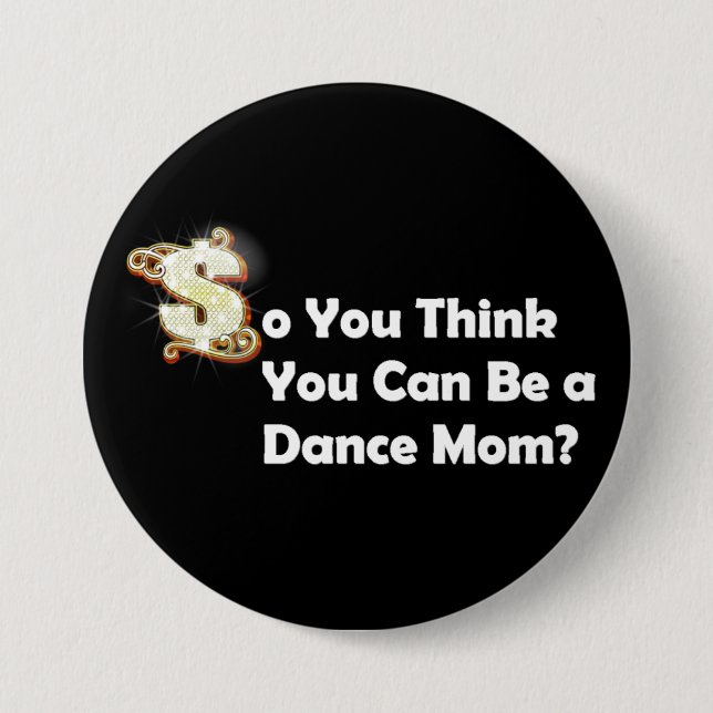 Dance Mom 3 Inch Round Button (Front)