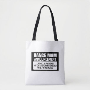 Dance Mom Announcement Tote Bag