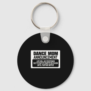 Dance Mom Announcement White Keychain