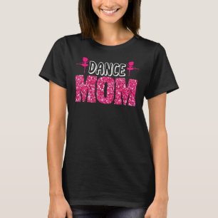 Dance Mom Ballerina Ballet Daughter Dancer Dance M T-Shirt