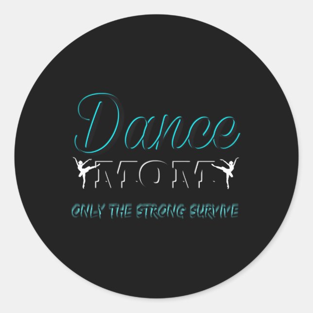 Dance Mom Ballet Ballerina Hip Hop Tap Dance Classic Round Sticker (Front)