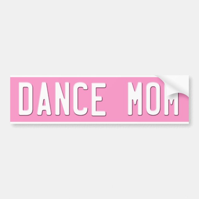 Dance Mom Bumper Sticker  License Plate Pink (Front)