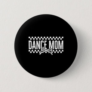 Dance Mom Coquette Dancer Mama Dancing Womens Moth 2 Inch Round Button