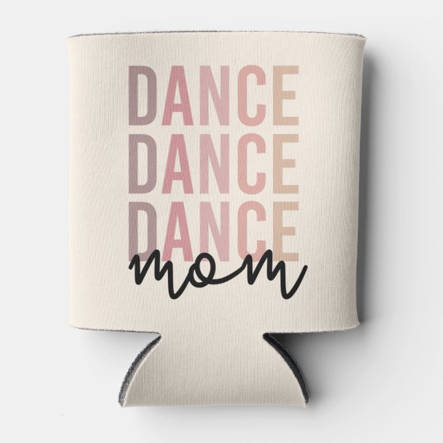 Dance Mom | Dance Mama | Dancer Mama Gift Can Cooler (Front)