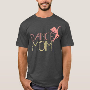 Dance Mom Dancing Mommy Mother Disco T-Shirt