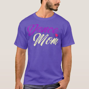 Dance Mom Dancing Mommy Mother Disco T-Shirt