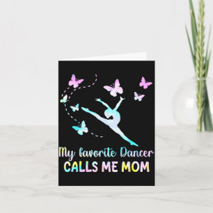 Dance mom favourite dancer calls mom funny mother' card