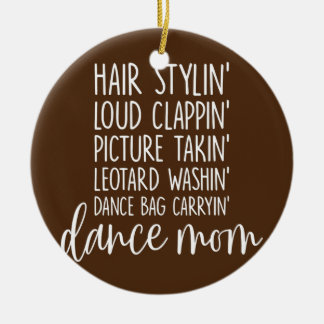 Dance Mom Favourite Mom Dance Bag Carryin' Ceramic Ornament