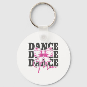 Dance Mom Funny Dance Mama Mommy Mothers Day Keychain
