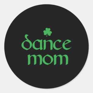 Dance Mom Irish Shamrock Dancing Womens 1 Classic Round Sticker