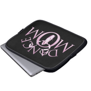 Dance Mom Laptop Sleeve