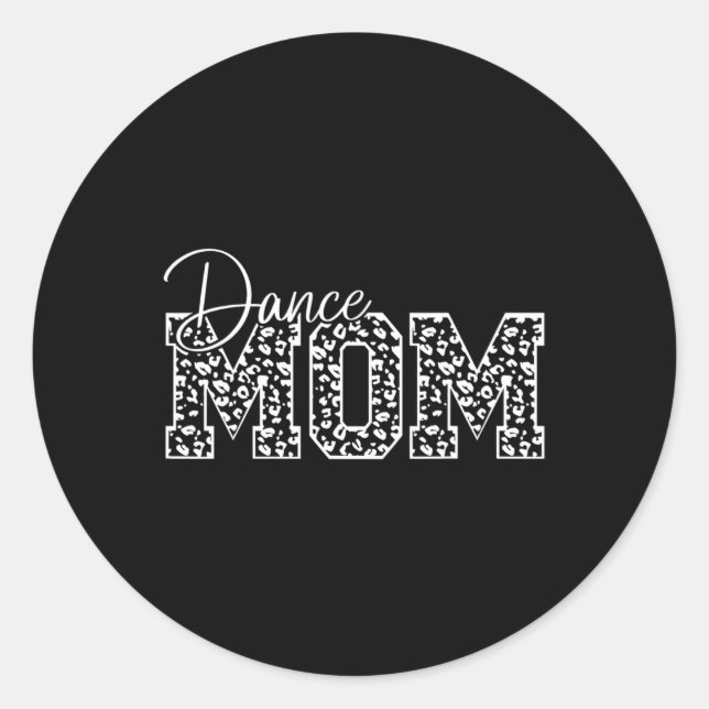 Dance Mom Leopard Cheetah Funny Dancing Lover Moth Classic Round Sticker (Front)