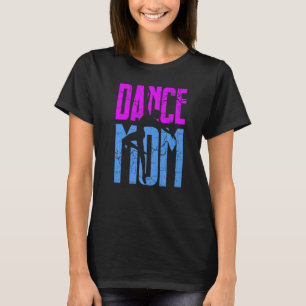 Dance Mom Leopard Dance Mom Mother's Day T-Shirt