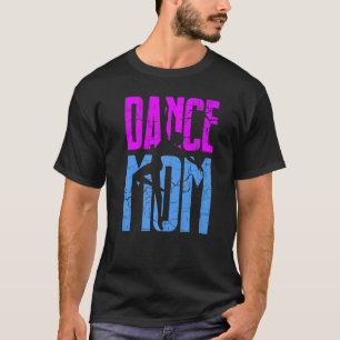 Dance Mom Leopard Dance Mom Mother's Day T-Shirt