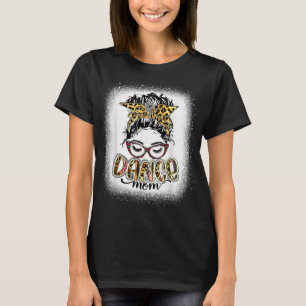 Dance Mom Leopard Messy Bun Bleached Women Mother' T-Shirt