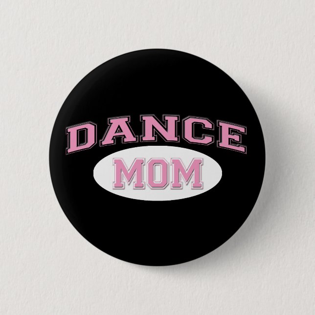 dance mom pink for black 2 inch round button (Front)