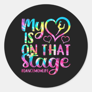 Dance Mom Retro My Heart Is On That Stage Dance Re Classic Round Sticker