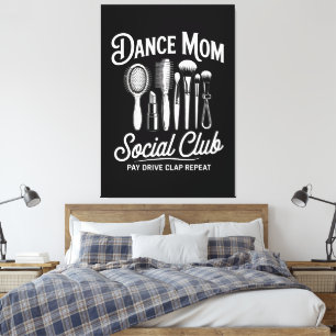 Dance Mom Social Club Mommy Canvas Print