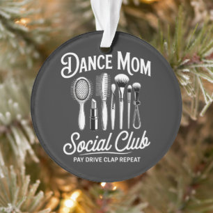 Dance Mom Social Club Mommy Ornament