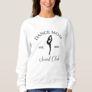 Dance Mom Social Club Sweatshirt