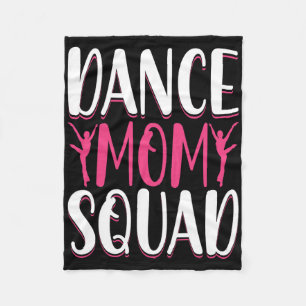 Dance Mom Squad - Dance Lover Dancer Mom Funny Mot Fleece Blanket