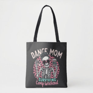 Dance Mom Surviving Comp Weekend Tote Bag