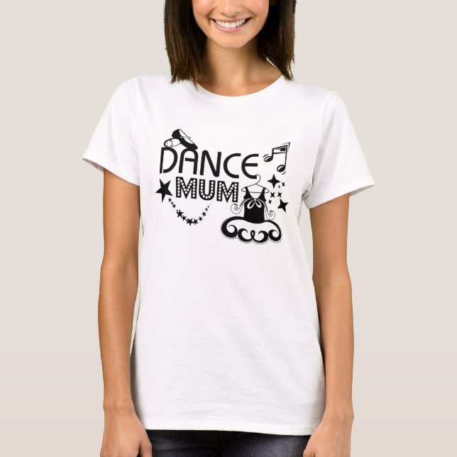 Dance Mom T-shirt (Front)