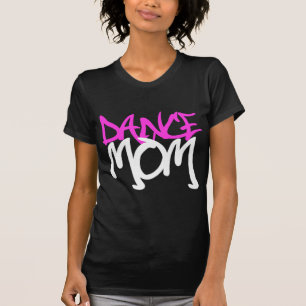Dance Mom T-Shirt