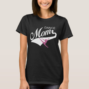 Dance Mom t-shirt