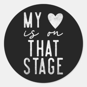 Dance Mom Tee My Heart Is On That Stage Dance Reci Classic Round Sticker