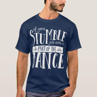 Dance Motivation Shirt Ballet, Jazz, Tap, Hip Hop