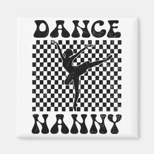 Dance Nanny Dance Lover Mothers Day Magnet