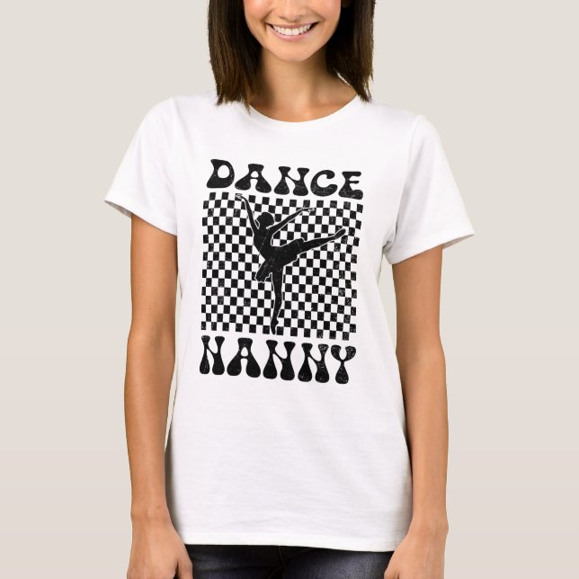 Dance Nanny Dance Lover Mothers Day  T-Shirt (Front)