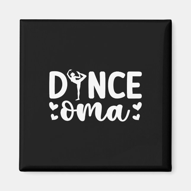 Dance Oma Of A Dancer Oma Dancing Oma Grandma  Magnet (Front)