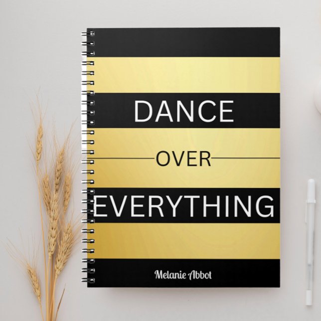 "DANCE OVER EVERYTHING" Black & Gold Striped Notebook (Creator Uploaded)