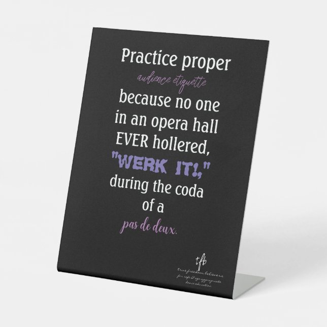 Dance Parents Audience Etiquette Lavender Pedestal Sign (Front)