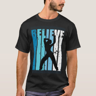 Dance Retro Believe Turquoise Girl Dancer Fan Woma T-Shirt