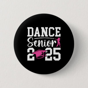 Dance Senior 2025 Cl Of 2025 Senior Dancer  2 Inch Round Button