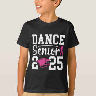 Dance Senior 2025 Cl Of 2025 Senior Dancer T-Shirt