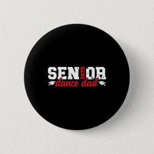 Dance Senior Dad 2025 Dancing Senior Dad 2025 1 2 Inch Round Button