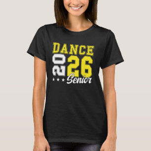 Dance Senior Night Dance Senior 2026 Graduation 23 T-Shirt