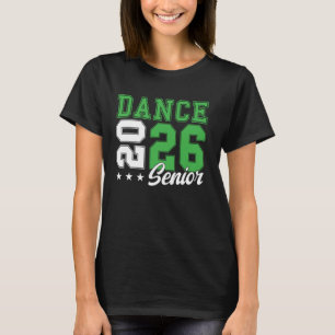 Dance Senior Night Dance Senior 2026 Graduation 35 T-Shirt