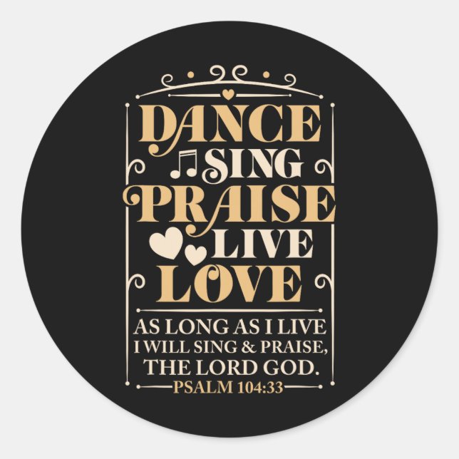 Dance Sing Praise Live Love Dancing Christian Men  Classic Round Sticker (Front)