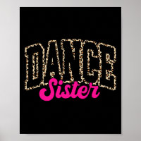 Dance Sister Leopard Dancing Sis Life Girls Women