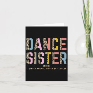 Dance Sister Of A Dancer Dancing Sis Dance Sister  Card